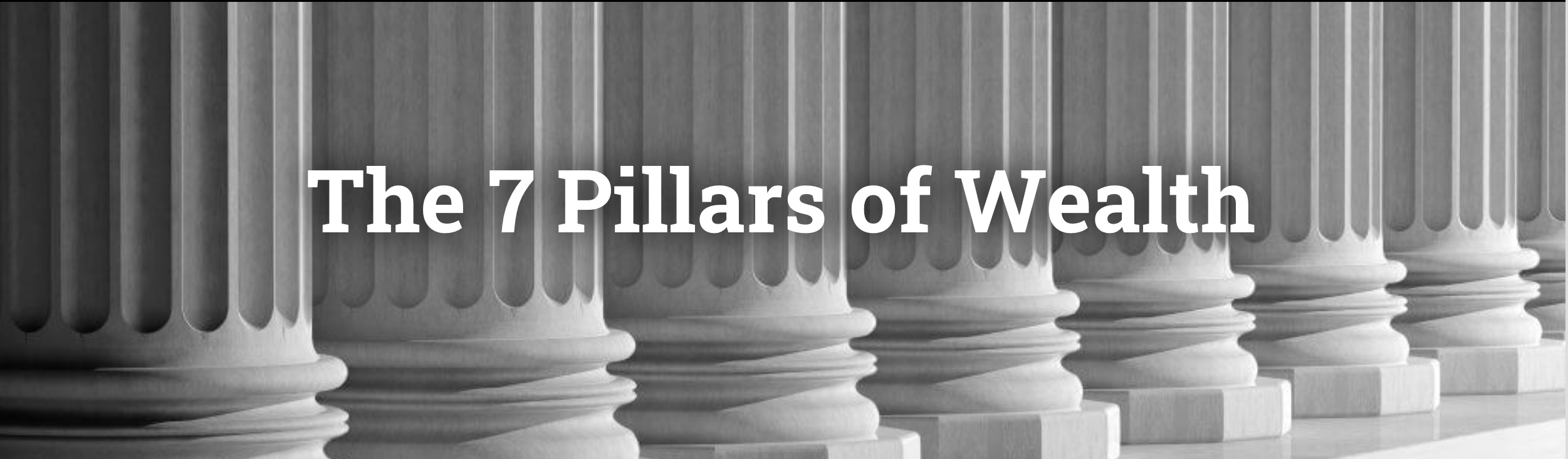 The 7 Pillars of Wealth